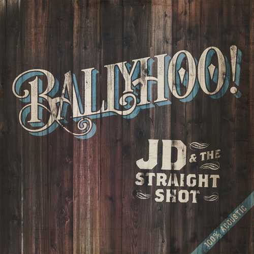 CD Shop - JD & THE STRAIGHT SHOT BALLYHOO!