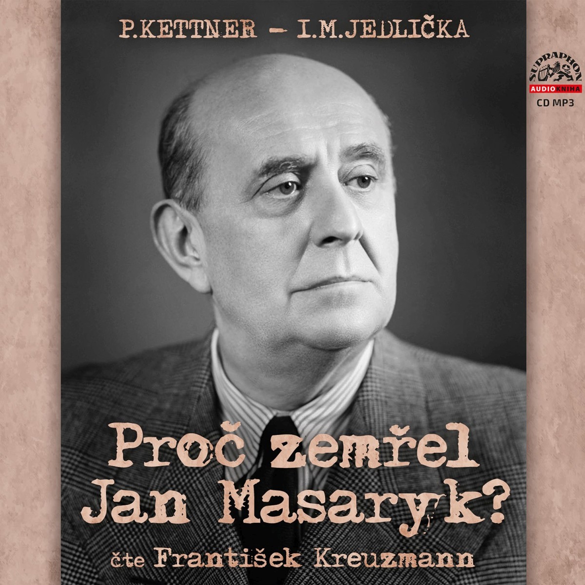 CD Shop - KREUZMANN FRANTISEK JEDLICKA, KETTNER: PROC ZEMREL JAN MASARYK (MP3-CD)