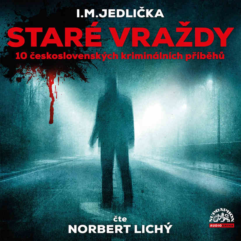 CD Shop - LICHY NORBERT JEDLICKA: STARE VRAZDY (10 CESKOSLOVENSKYCH KRIMINALNICH PRIBEHU) (MP3-CD)