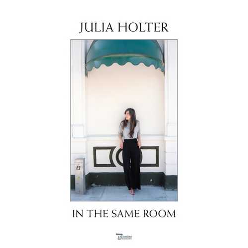 CD Shop - HOLTER, JULIA IN THE SAME ROOM