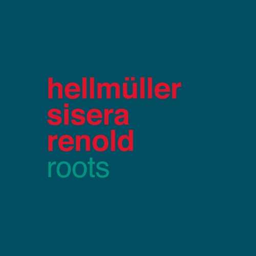 CD Shop - HELLMULLER/SISERA/RENOLD ROOTS