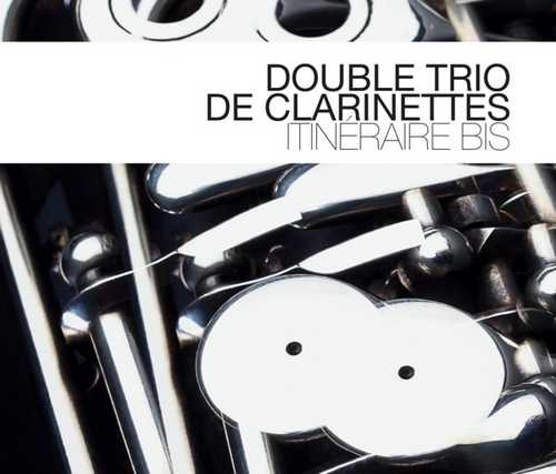 CD Shop - DOUBLE TRIO DE CLARINETTE ITINERAIRE BIS