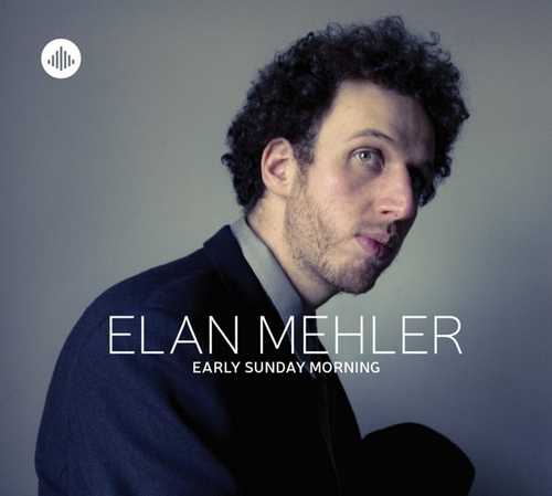 CD Shop - MEHLER, ELAN EARLY SUNDAY MORNING
