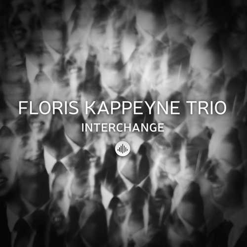 CD Shop - KAPPEYNE, FLORIS -TRIO- INTERCHANGE