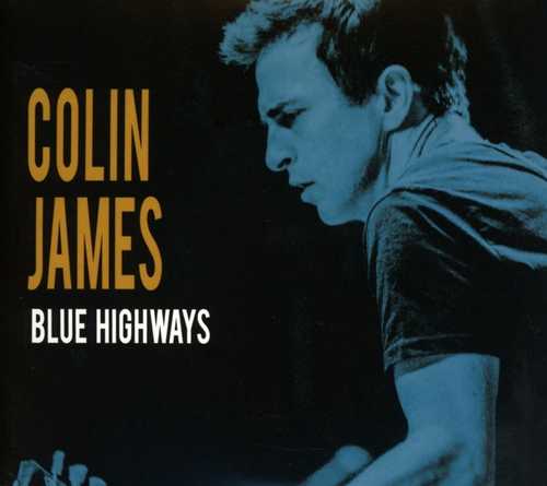 CD Shop - JAMES, COLIN BLUE HIGHWAYS