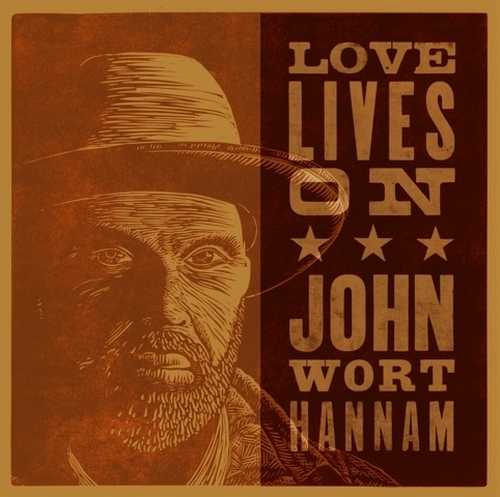 CD Shop - WORT HANNAM, JOHN LOVE LIVES ON