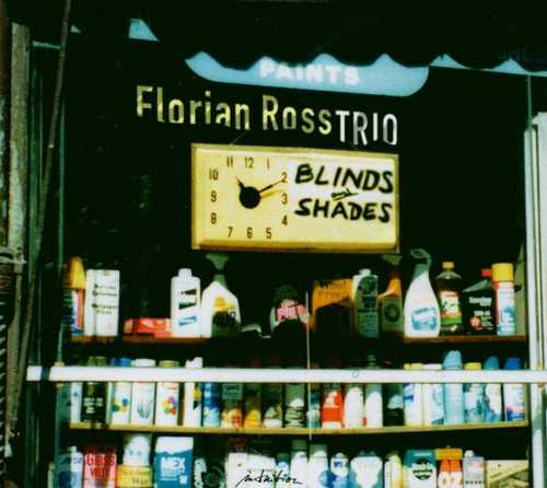 CD Shop - ROSS, FLORIAN -TRIO- BLINDS & SHADES