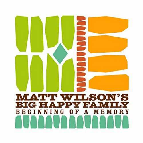 CD Shop - WILSON, MATT =HAPPY FAMIL BEGINNING OF A MEMORY