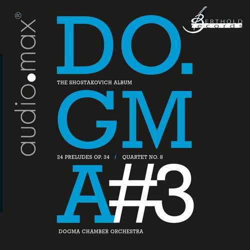 CD Shop - DOGMA CHAMBER ORCHESTRA Dogma #3: Shostakovich - 24 Preludes