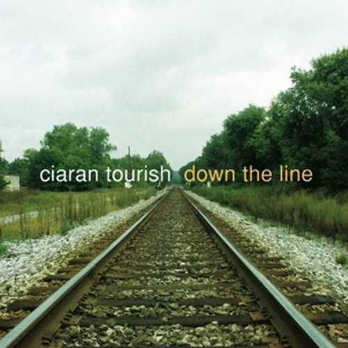 CD Shop - TOURISH, CIARAN DOWN THE LINE