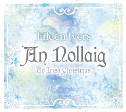 CD Shop - IVERS, EILEEN AN NOLLAIG:AN IRISH CHRISTMAS