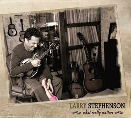 CD Shop - STEPHENSON, LARRY WHAT REALLY MATTERS