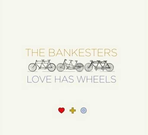 CD Shop - BANKESTERS LOVE HAS WHEELS