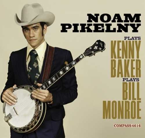 CD Shop - PIKELNY, NOAM PLAYS KENNY BAKER PLAYS BILL MONROE
