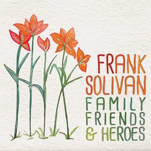 CD Shop - SOLIVAN, FRANK FAMILY FRIENDS & HEROES