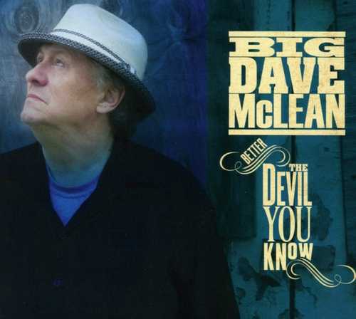 CD Shop - MCLEAN, BIG DAVE BETTER THE DEVIL YOU KNOW