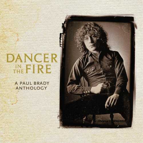 CD Shop - BRADY, PAUL DANCER IN THE FIRE