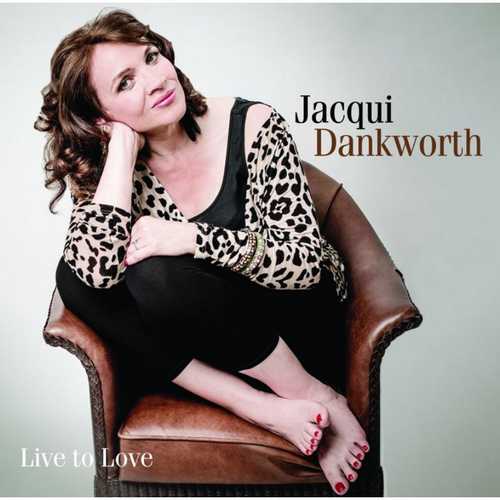 CD Shop - DANKWORTH, JACQUI LIVE TO LOVE