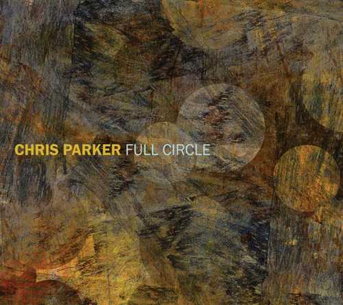 CD Shop - PARKER, CHRIS FULL CIRCLE