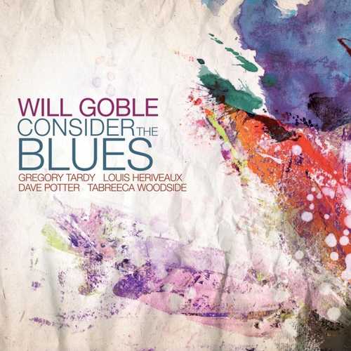 CD Shop - GOBLE, WILL CONSIDER THE BLUES