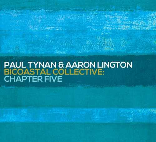 CD Shop - TYNAN, PAUL/AARON LINGTON BICOASTAL COLLECTIVE CHAPTER 5