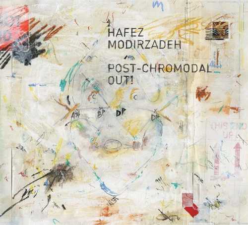 CD Shop - MODIRZADEH, HAFEZ POST-CHROMODAL OUT!