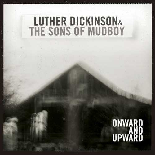 CD Shop - DICKINSON, LUTHER & THE S ONWARD AND UPWARD