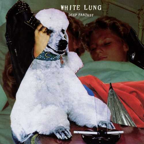 CD Shop - WHITE LUNG DEEP FANTASY