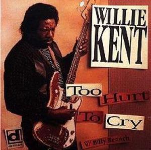 CD Shop - KENT, WILLIE TOO HURT TO CRY