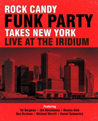 CD Shop - ROCK CANDY FUNK PARTY TAKES NEW YORK - LIVE AT THE IRIDIUM