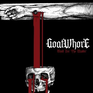 CD Shop - GOATWHORE BLOOD FOR THE MASTER