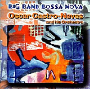 CD Shop - CASTRO-NEVES, OSCAR BIG BAND BOSSA NOVA