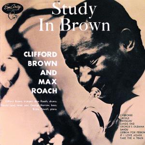 CD Shop - BROWN, CLIFFORD/MAX ROACH STUDY IN BROWN