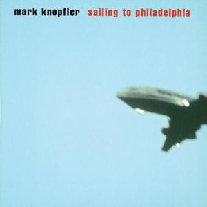 CD Shop - KNOPFLER, MARK SAILING TO PHILADELPHIA