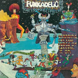 CD Shop - FUNKADELIC STANDING ON THE VERGE OF GETTING IT ON