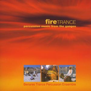 CD Shop - BENARES TRANCE PERCUSSION FIRE TRANCE