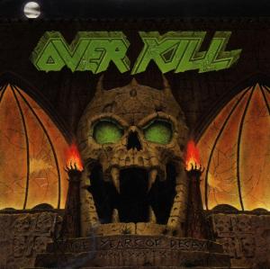 CD Shop - OVERKILL YEARS OF DECAY,THE