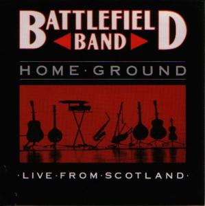 CD Shop - BATTLEFIELD BAND HOME GROUND -LIVE-