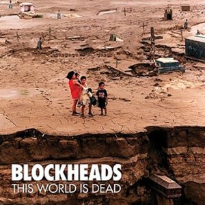 CD Shop - BLOCKHEADS THIS WORLD IS DEAD