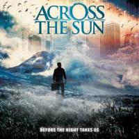 CD Shop - ACROSS THE SUN BEFORE THE NIGHT TAKES US