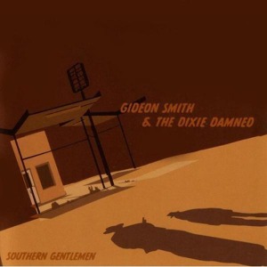 CD Shop - SMITH, GIDEON & THE DIXIE SOUTHERN GENTLEMAN