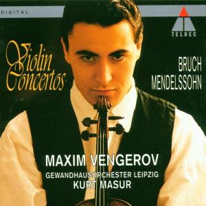 CD Shop - VENGEROV, MAXIM BRUCH & MENDELSSOHN : VIOLIN CONCERTOS