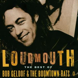 CD Shop - GELDOF, BOB & BOOMTOWN RA LOUDMOUTH: THE BEST OF BOB GELDOF & THE BOOMTOWN RATS
