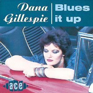 CD Shop - GILLESPIE, DANA BLUES IT UP