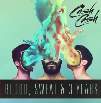 CD Shop - CASH CASH BLOOD, SWEAT & 3 YEARS