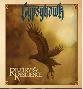 CD Shop - GYPSYHAWK REVELRY & RESILIENCE