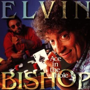 CD Shop - BISHOP, ELVIN ACE IN THE HOLE