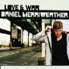 CD Shop - MERRIWEATHER, DANIEL LOVE & WAR