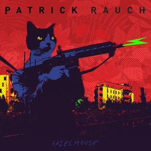 CD Shop - RAUCH, PATRICK HAZELMOUSE