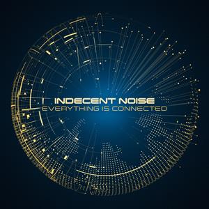 CD Shop - INDECENT NOISE EVERYTHING IS CONNECTED